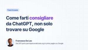 Come farti consigliare da ChatGPT, non solo trovare su Google